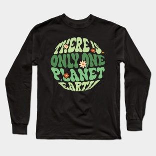 There Is Only One Planet Earth Long Sleeve T-Shirt